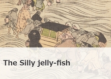 The Silly jelly-fish