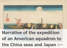 Narrative of the expedition of an American squadron to the China seas and Japan:…
