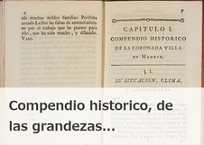   Compendio historico, de las grandezas de la coronada villa de Madrid, corte de la monarquia de España 